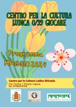 Centro per la Cultura Ludica 0-99 "Giocare"... Programma maggio 2024